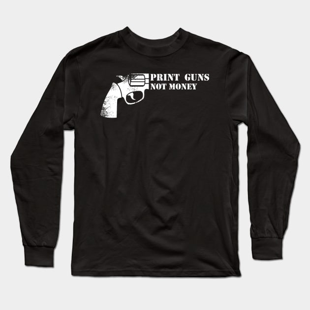 Print guns not money #2 Long Sleeve T-Shirt by archila